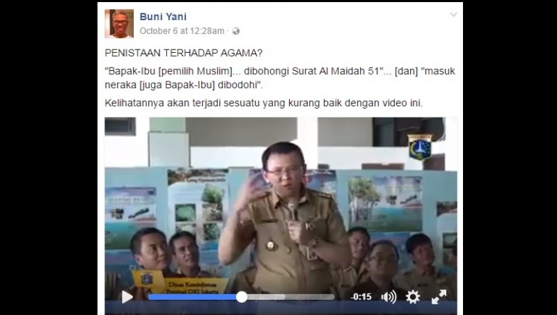 A screenshot of the infamous anti-Ahok Facebook post, featuring an out-of-context video clip and inaccurate transcript. Posted by Buni Yani in October 2016. 