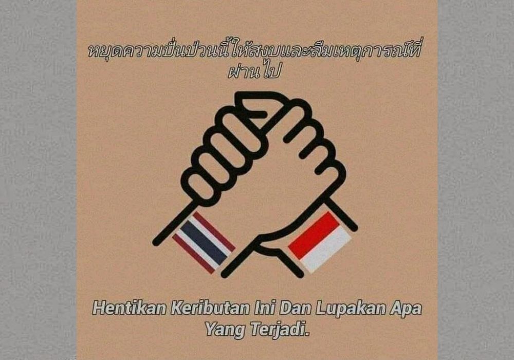 A graphic featuring Thai and Indonesian texts that read, “Stop this fight. Let’s be calm and forget what has happened.”