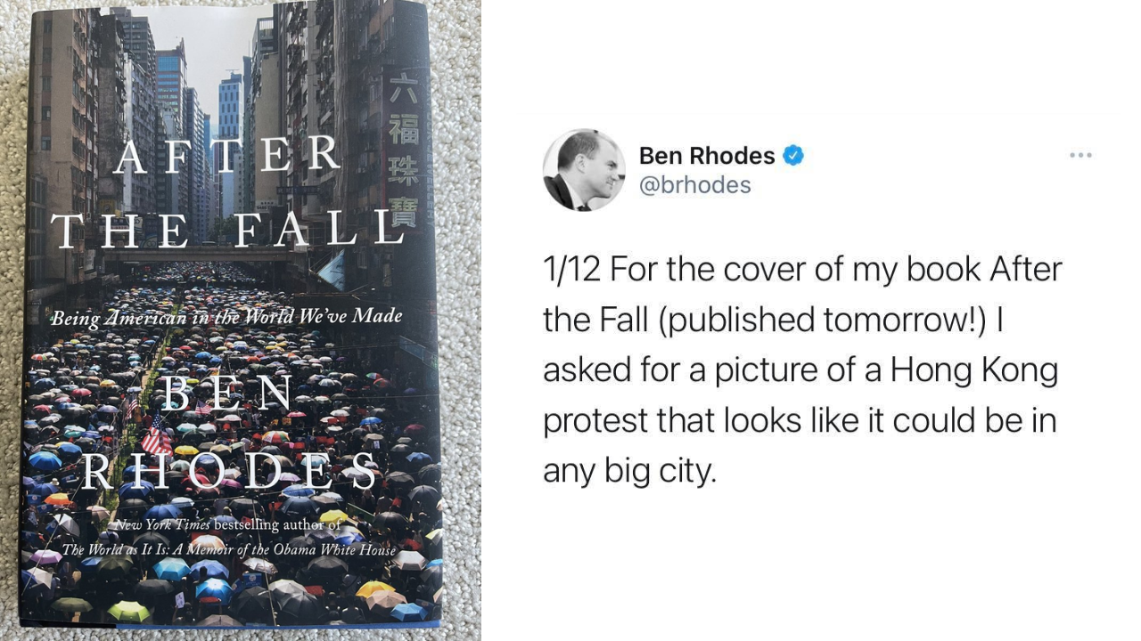The cover and subtitle of “Above the Fall,” written by Ben Rhodes, fuel the narrative that Hong Kong’s protests were funded by foreign actors. Screenshots via Twitter/Ben Rhodes
